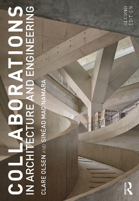 Collaborations in Architecture and Engineering by Clare Olsen