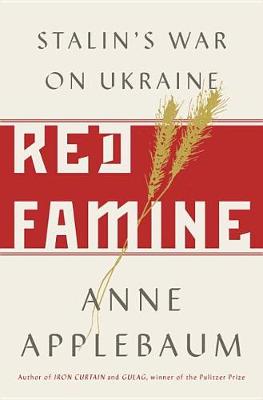 Red Famine by Anne Applebaum