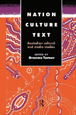 Nation, Culture, Text by Graeme Turner