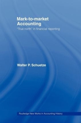 Mark to Market Accounting by Walter P. Schuetze