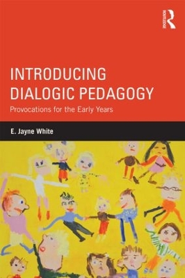 Introducing Dialogic Pedagogy by E. White