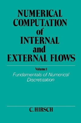 Numerical Computation of Internal and External Flows, Volume 1 by Charles Hirsch