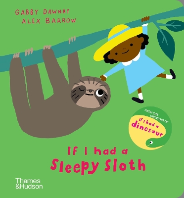 If I had a sleepy sloth by Gabby Dawnay