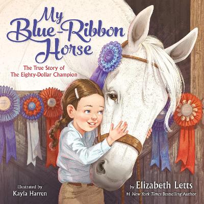 My Blue-Ribbon Horse: The True Story of the Eighty-Dollar Champion book