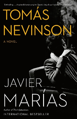 Tomás Nevinson: A novel by Javier Marías