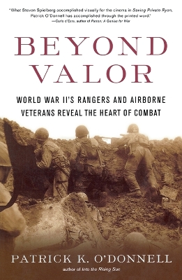 Beyond Valor: World War II's Ranges and Airborne Veterans Reveal the Heart of Combat book