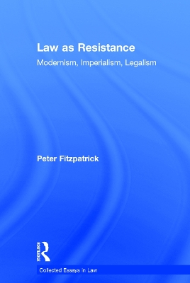 Law as Resistance by Peter Fitzpatrick