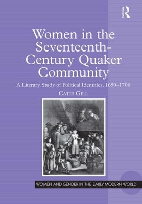 Women in the Seventeenth-Century Quaker Community by Catie Gill