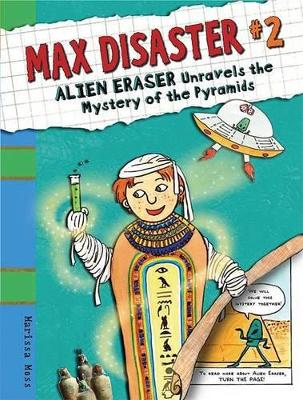 Max Disaster Book 2: Alien Eraser Unrave by Moss Marissa