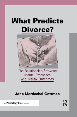 What Predicts Divorce? by John Mordechai Gottman