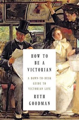 How to Be a Victorian book