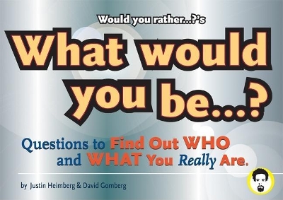 Would You Rather...?'s What Would You Be? book