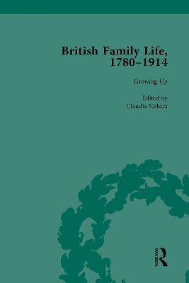 British Family Life, 1780–1914, Volume 1 by Claudia Nelson