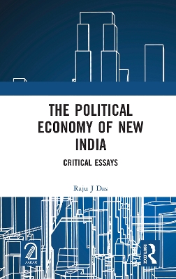 The Political Economy of New India: Critical Essays book