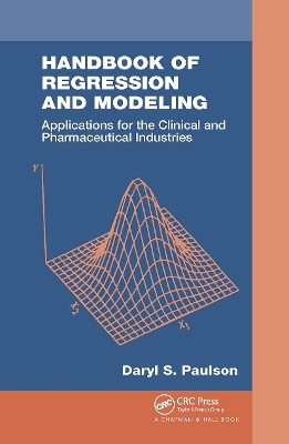 Handbook of Regression and Modeling: Applications for the Clinical and Pharmaceutical Industries book