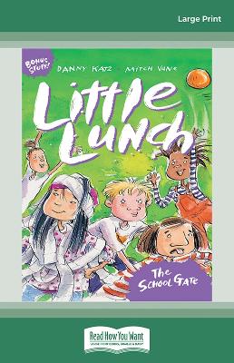 Little Lunch: The School Gate book