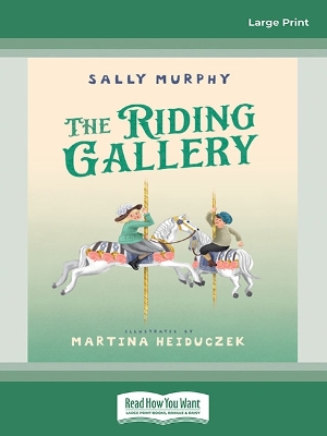 The Riding Gallery by Sally Murphy