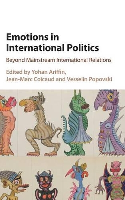 Emotions in International Politics by Yohan Ariffin