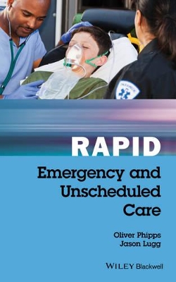 Rapid Emergency & Unscheduled Care book