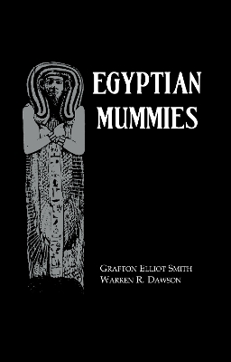 Egyptian Mummies by Grafton Elliot Smith