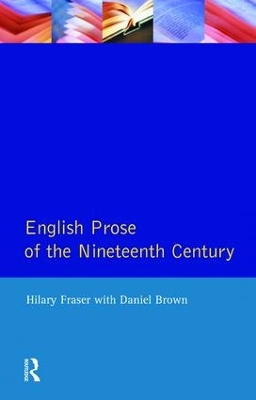 English Prose of the Nineteenth Century by Hilary Fraser