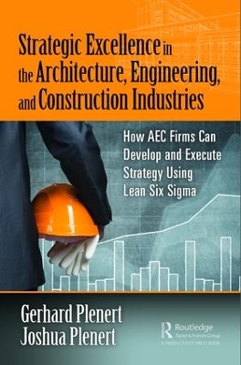 Strategic Excellence in the Architecture, Engineering, and Construction Industries book