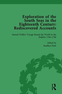 Exploration of the South Seas in the Eighteenth Century: Rediscovered Accounts by Sandhya Patel
