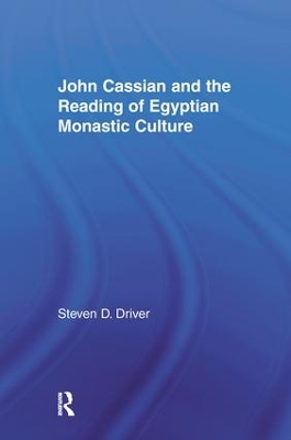 John Cassian and the Reading of Egyptian Monastic Culture book