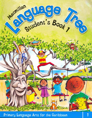 Macmillan Language Tree: Primary Language Arts for the Caribbean by Leonie Bennett