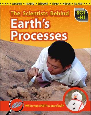 The Scientists Behind Earth's Processes by Andrew Solway