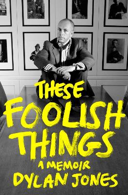 These Foolish Things: A Memoir book