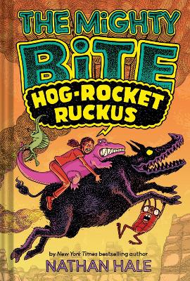 The Mighty Bite #3: Hog-Rocket Ruckus: A Graphic Novel: Volume 3 book