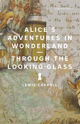 Alice's Adventures in Wonderland and Through the Looking-Glass book