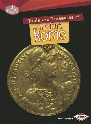 Tools and Treasures of Ancient Rome by Matt Doeden