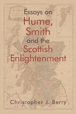 Essays on Hume, Smith and the Scottish Enlightenment by Christopher J. Berry