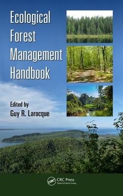 Ecological Forest Management Handbook by Guy R. Larocque