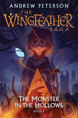 Monster in the Hollows: (Wingfeather Series 3) book