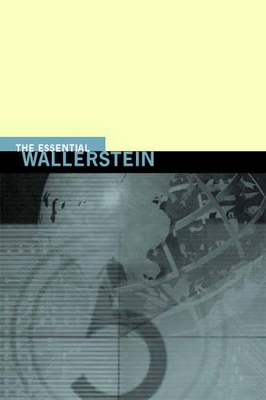 The The Essential Wallerstein by Immanuel Wallerstein