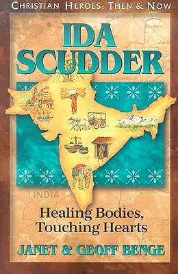 Ida Scudder: Healing Bodies, Touching Hearts book