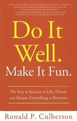 Do It Well. Make It Fun. book