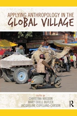 Applying Anthropology in the Global Village by Christina Wasson