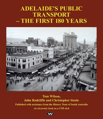 Adelaide's Public Transport - The First 180 Years book