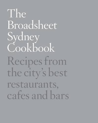 Broadsheet Sydney Cookbook book