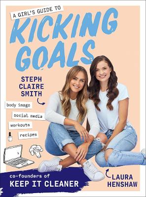 A Girl's Guide to Kicking Goals book