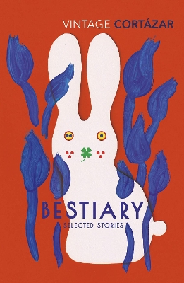 Bestiary: The Selected Stories of Julio Cortázar book