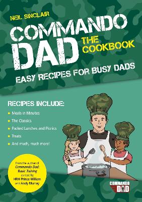 Commando Dad: The Cookbook: Easy Recipes for Busy Dads book