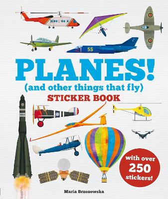 Planes! Sticker Book: (And Other Things That Fly) book