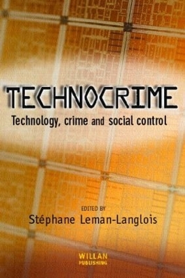 Technocrime by Stéphane Leman-Langlois