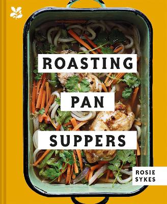 Roasting Pan Suppers: Deliciously Simple All-in-one Meals book