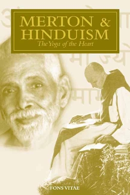 Merton & Hinduism: The Yoga of the Heart book